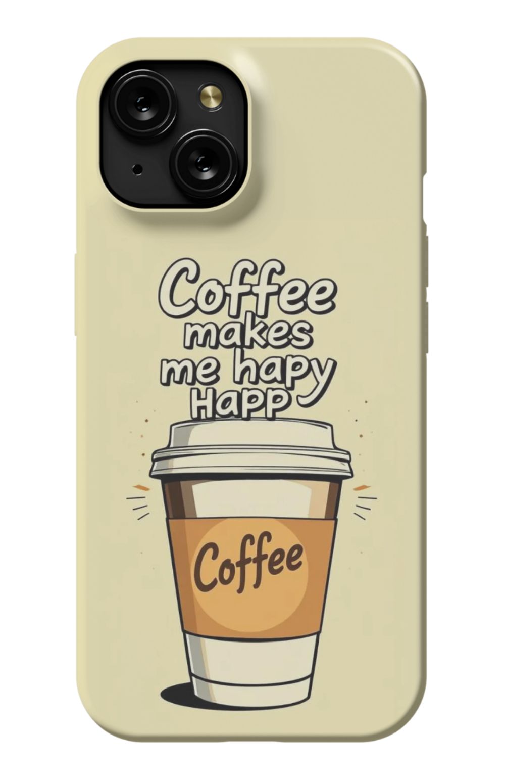 Coffee Makes Me Happy